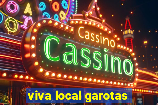 viva local garotas